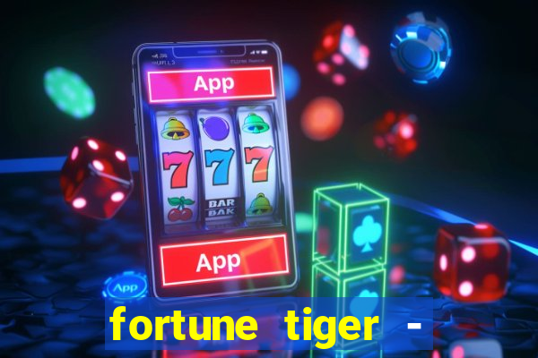 fortune tiger - reclame aqui