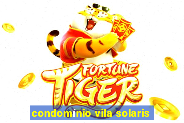 condomínio vila solaris