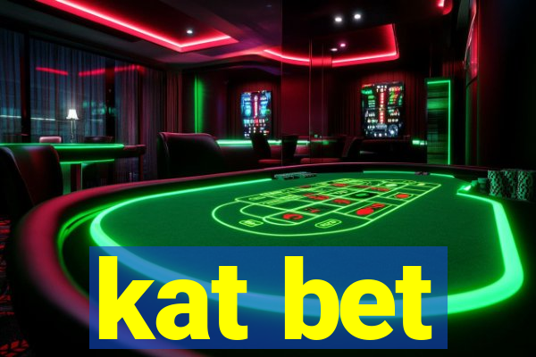 kat bet