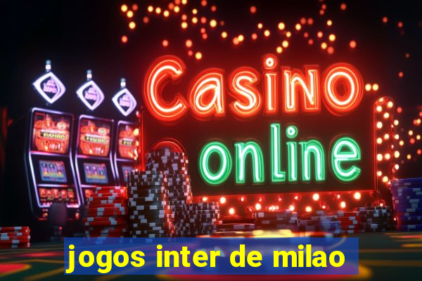 jogos inter de milao