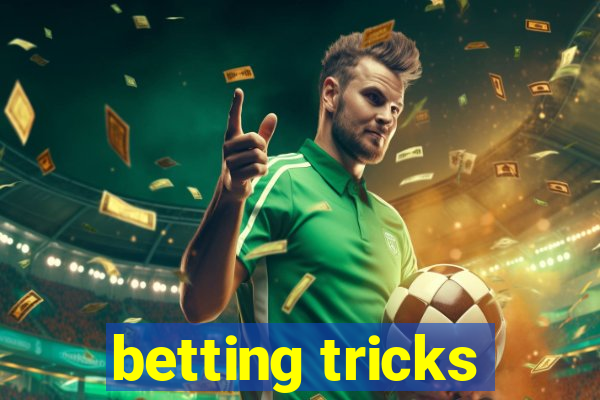 betting tricks