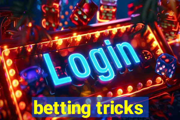 betting tricks