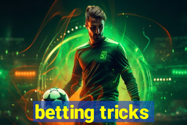 betting tricks