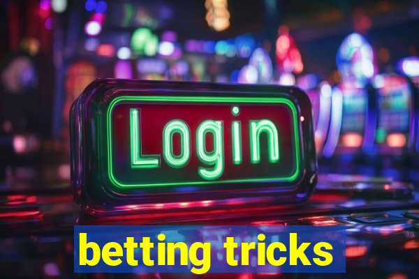 betting tricks