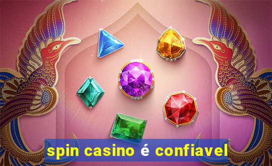 spin casino é confiavel