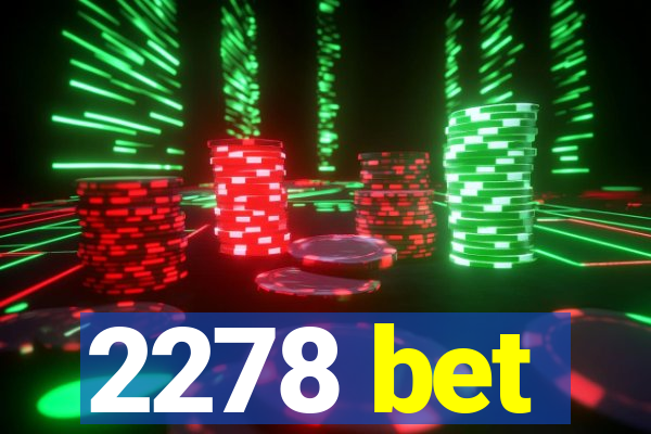 2278 bet