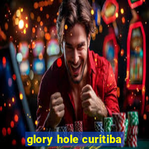 glory hole curitiba