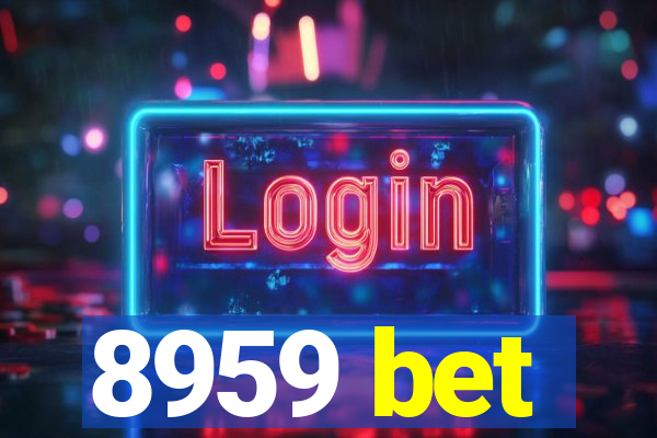 8959 bet