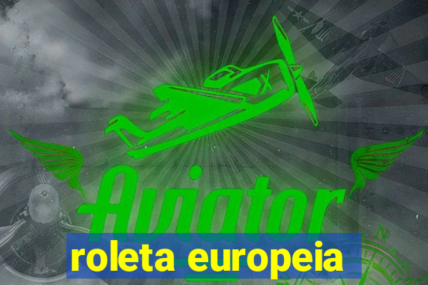 roleta europeia