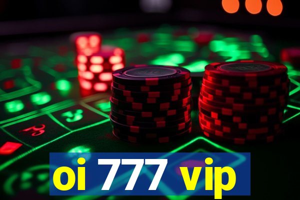 oi 777 vip