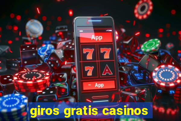 giros gratis casinos