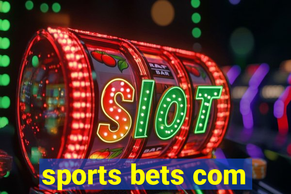 sports bets com