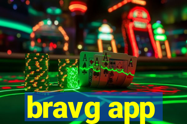 bravg app