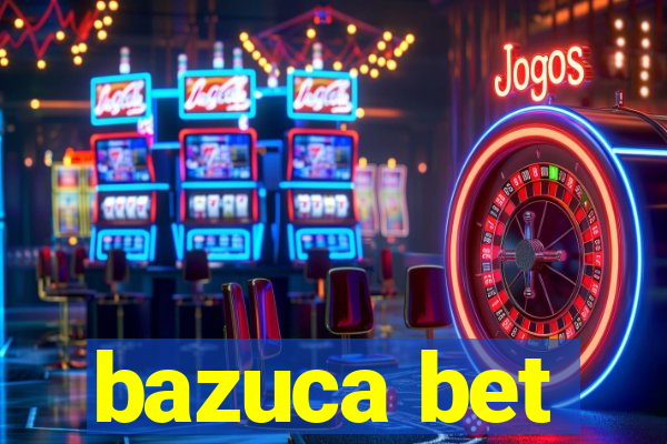 bazuca bet