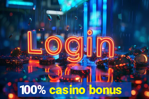 100% casino bonus