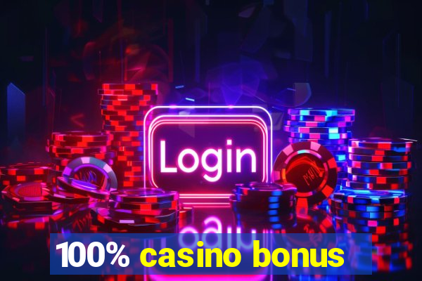 100% casino bonus