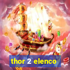 thor 2 elenco