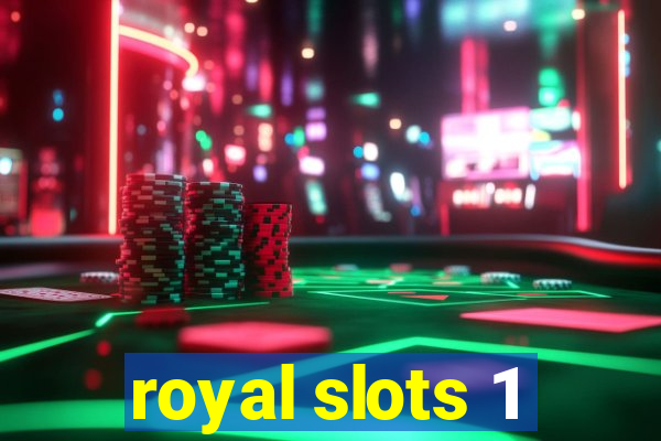 royal slots 1