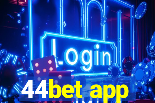 44bet app