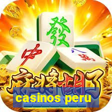 casinos peru