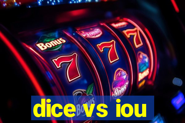 dice vs iou