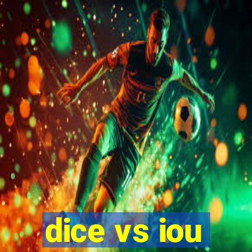 dice vs iou