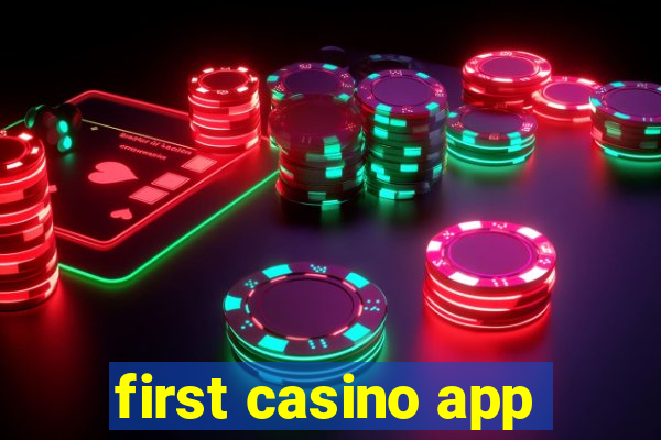 first casino app