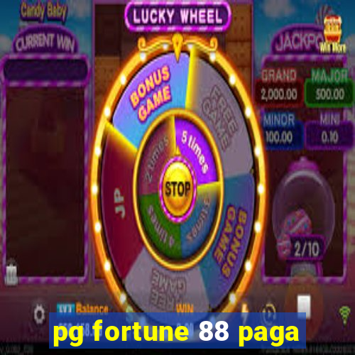 pg fortune 88 paga