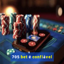 705 bet é confiável