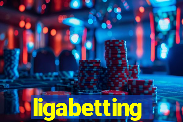 ligabetting