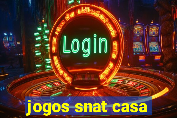 jogos snat casa