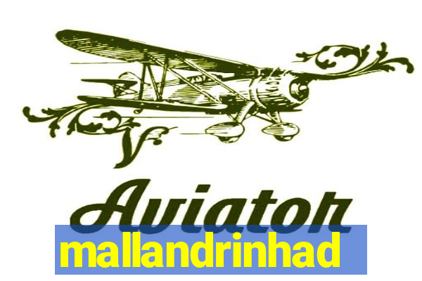 mallandrinhad