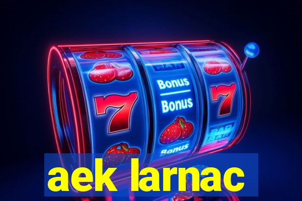 aek larnac