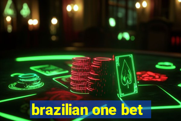 brazilian one bet