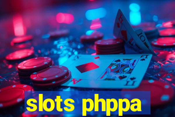 slots phppa