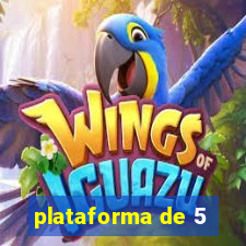 plataforma de 5