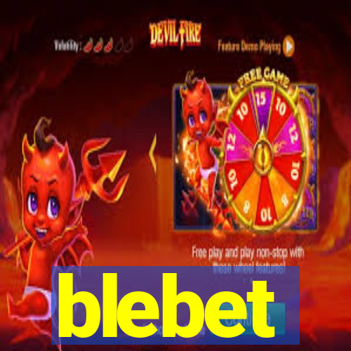 blebet