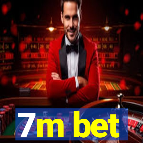 7m bet