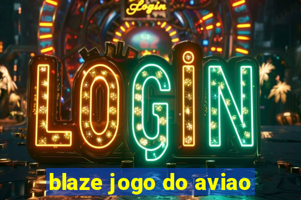 blaze jogo do aviao