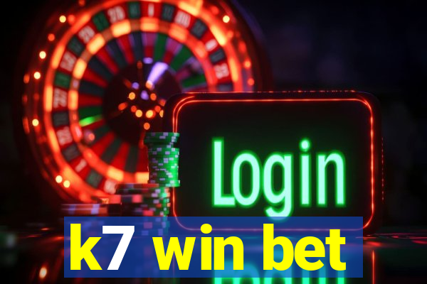 k7 win bet