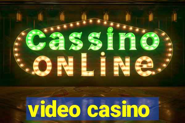 video casino