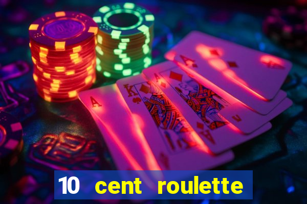 10 cent roulette online casinos