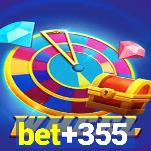 bet+355