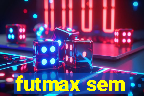 futmax sem