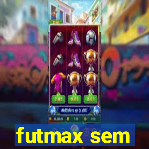 futmax sem