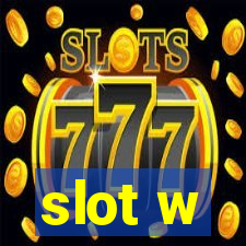 slot w