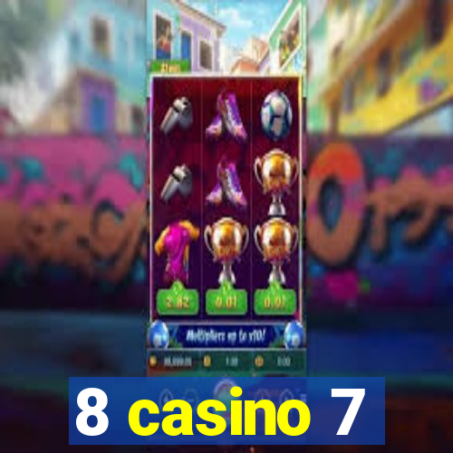 8 casino 7