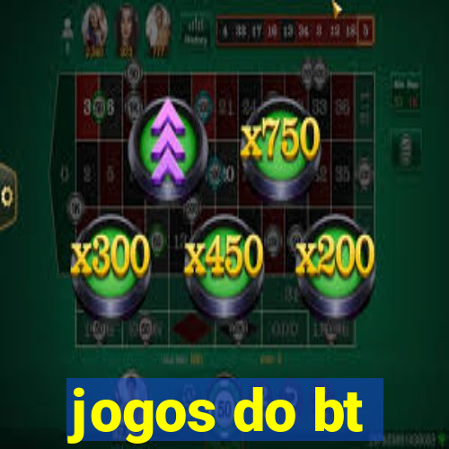 jogos do bt