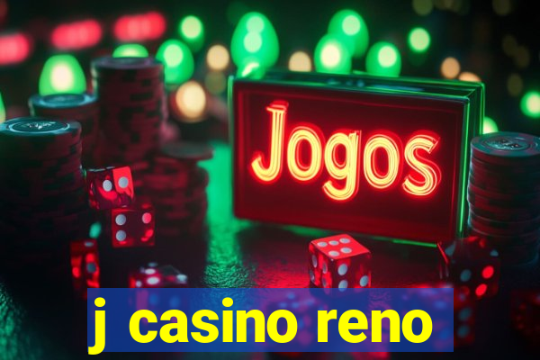 j casino reno