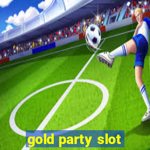 gold party slot